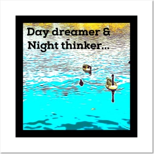Day dreamer & night thinker quote Posters and Art